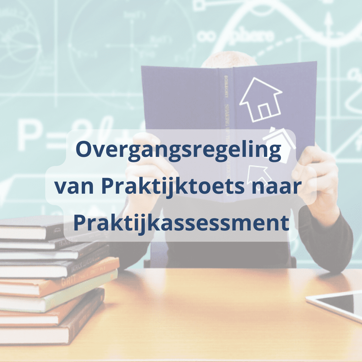 Overgangsregeling Praktijkassessment Makelaar Wonen
