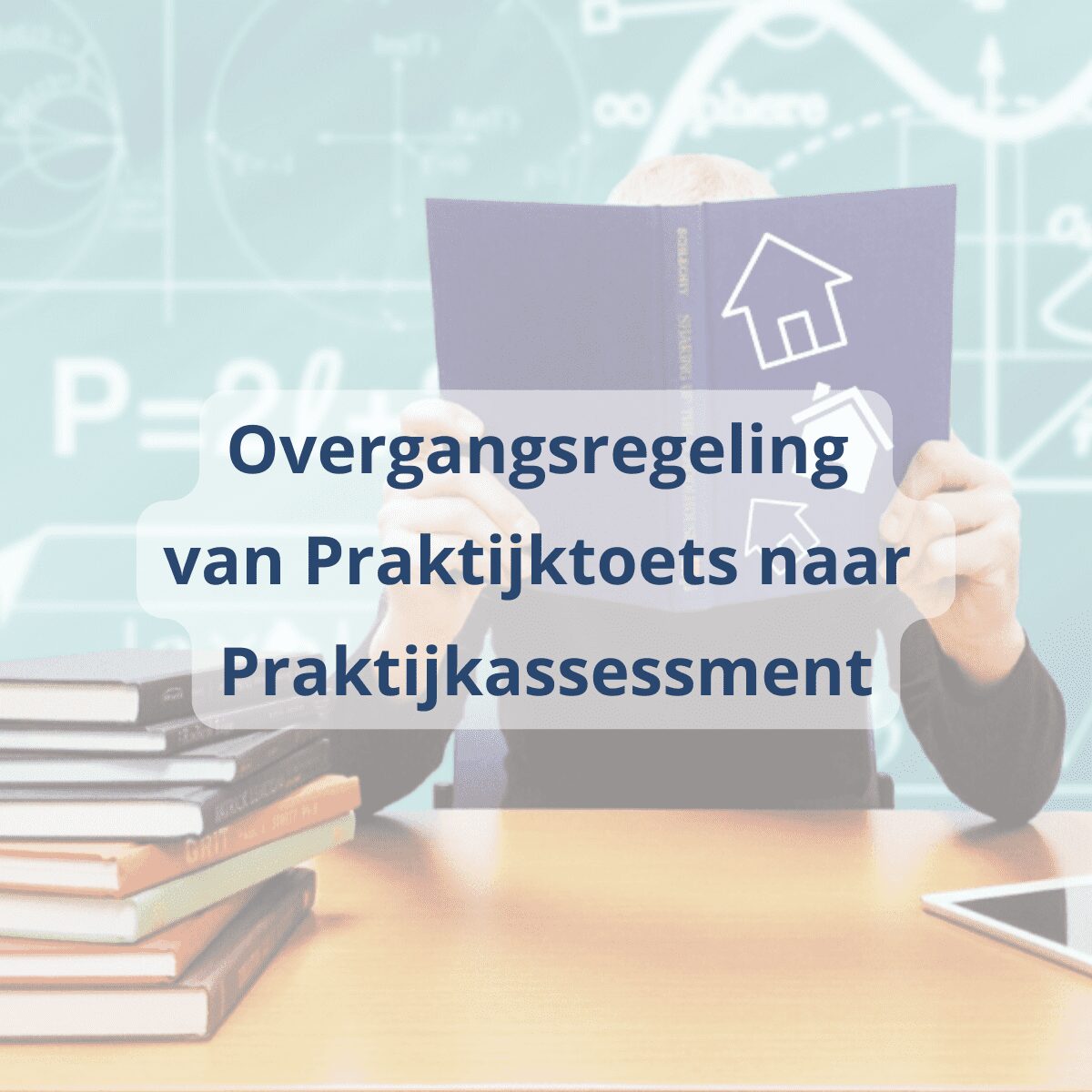 Overgangsregeling Praktijkassessment Makelaar Wonen